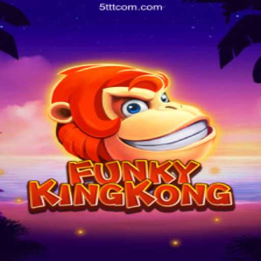 Exploring the World of FunkyKingKong: An Exciting Adventure Awaits